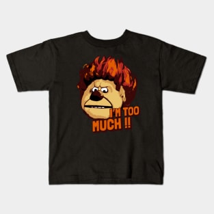 heat miser - I'm Too Much Kids T-Shirt